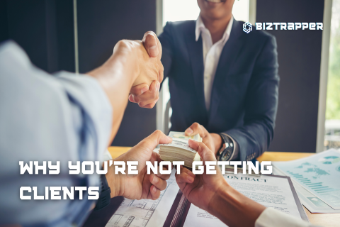 Why You’re Not Getting Clients (And It’s Not Just Your Marketing)